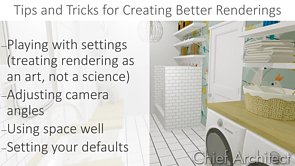 Tips and Tricks for Creating Better Renderings